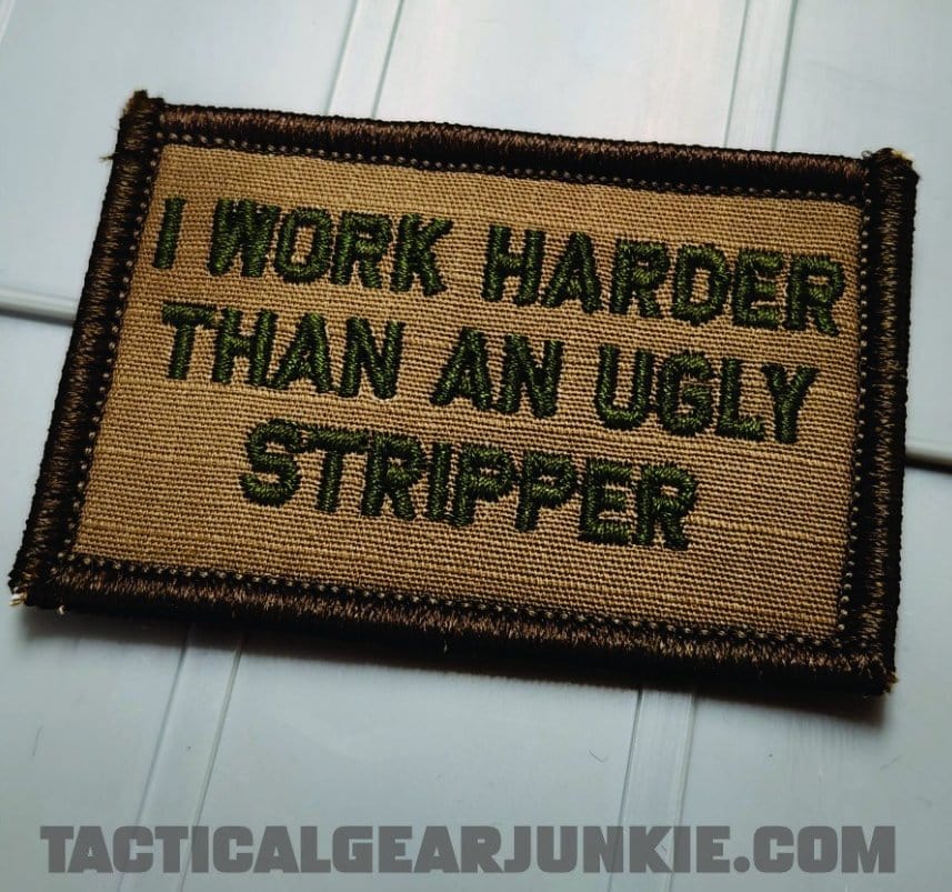 As Seen on Socials - I Work Harder Than An Ugly Stripper - 2x3 Patch - Coyote w/Olive Drab