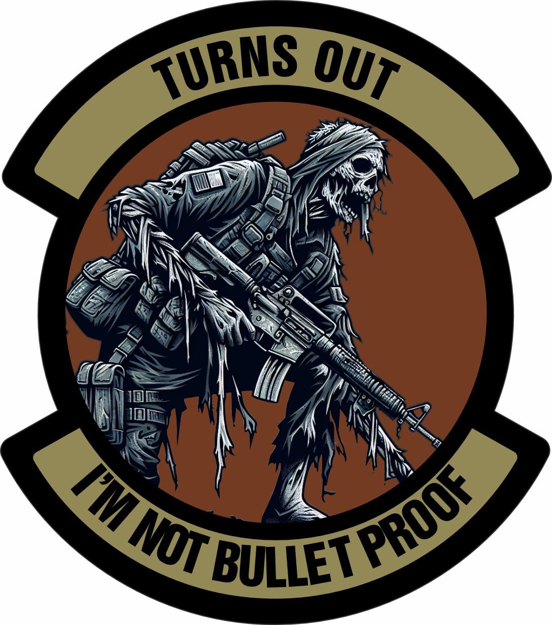 Turns Out I'm Not Bulletproof - Zombie - In Dangerous Professions - 3" Embroidered/Sublimated Patch