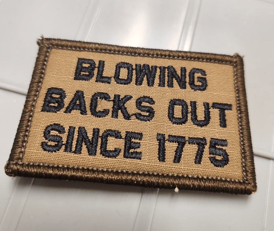 As Seen on Socials - Blowing Backs Out Since 1775 - 2x3 Patch - Coyote