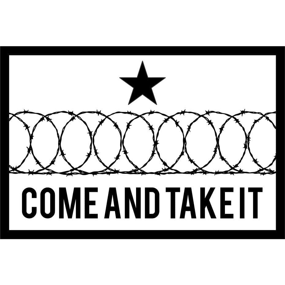 Come And Take It Texas Border Wall Barbed Wire - 3" Sticker