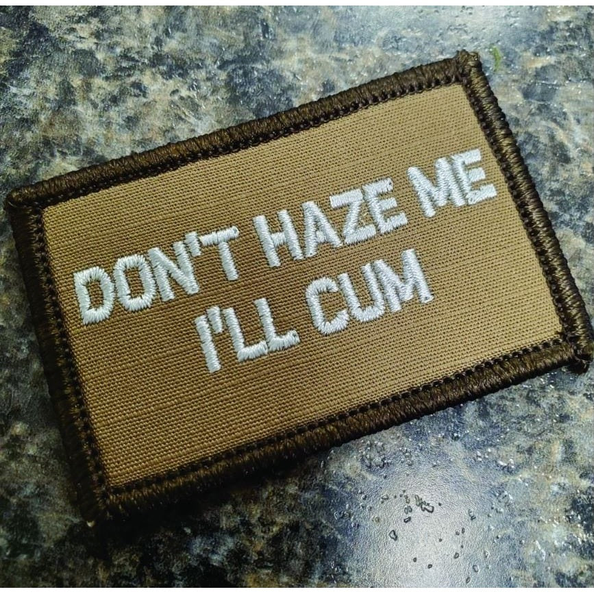 As Seen on Socials - Don't Haze Me I'll Cum - 2x3 Patch - Multiple Variants