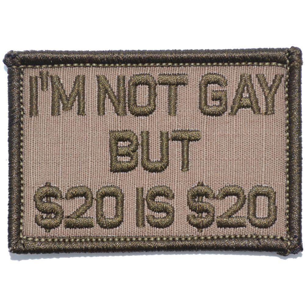 I'm Not Gay But $20 is $20 - 2x3 Patch