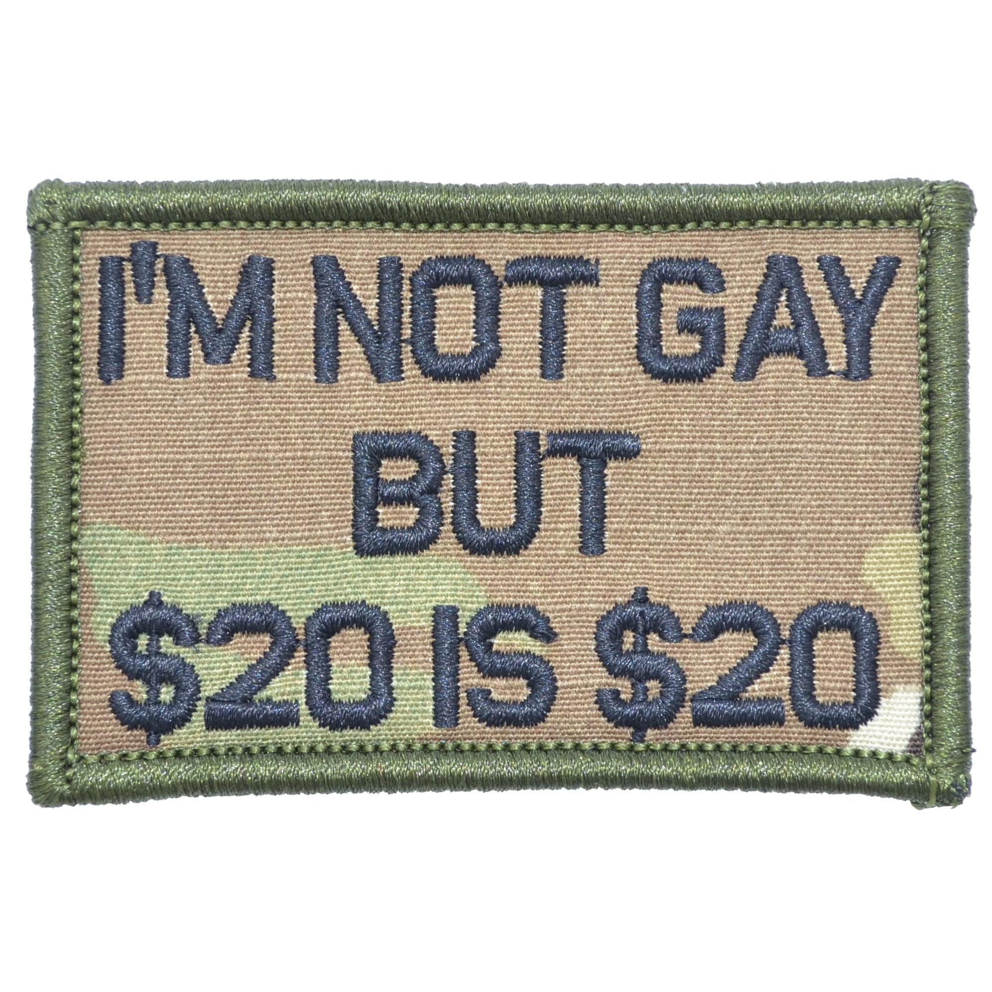 I'm Not Gay But $20 is $20 - 2x3 Patch