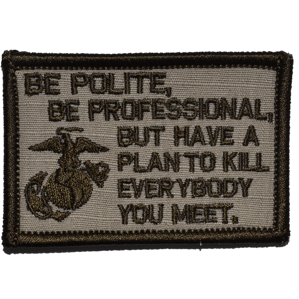 Be Polite, Be Professional USMC Mattis Quote - 2x3 Patch