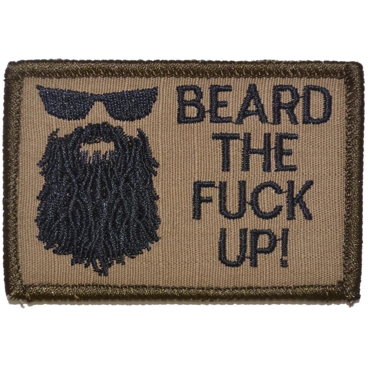 Beard the Fuck Up - 2x3 Patch