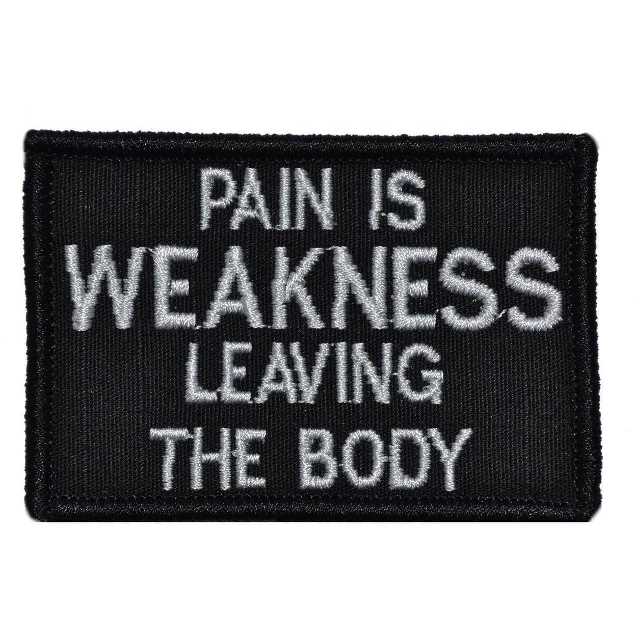 Pain is Weakness Leaving the Body - 2x3 Patch