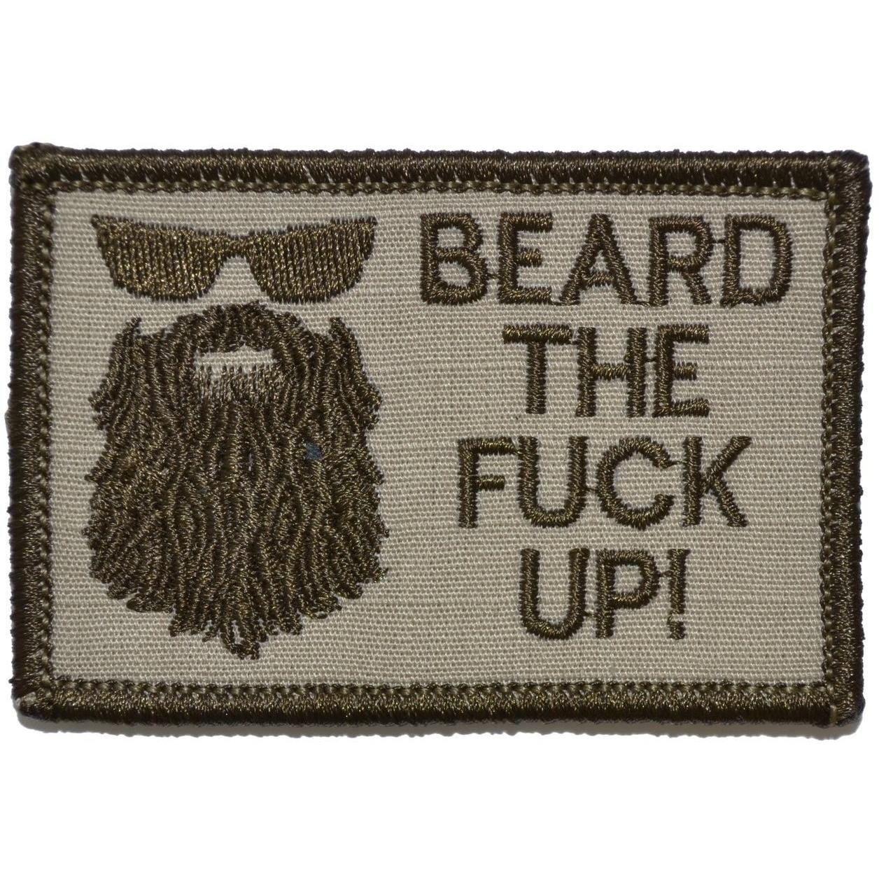 Beard the Fuck Up - 2x3 Patch