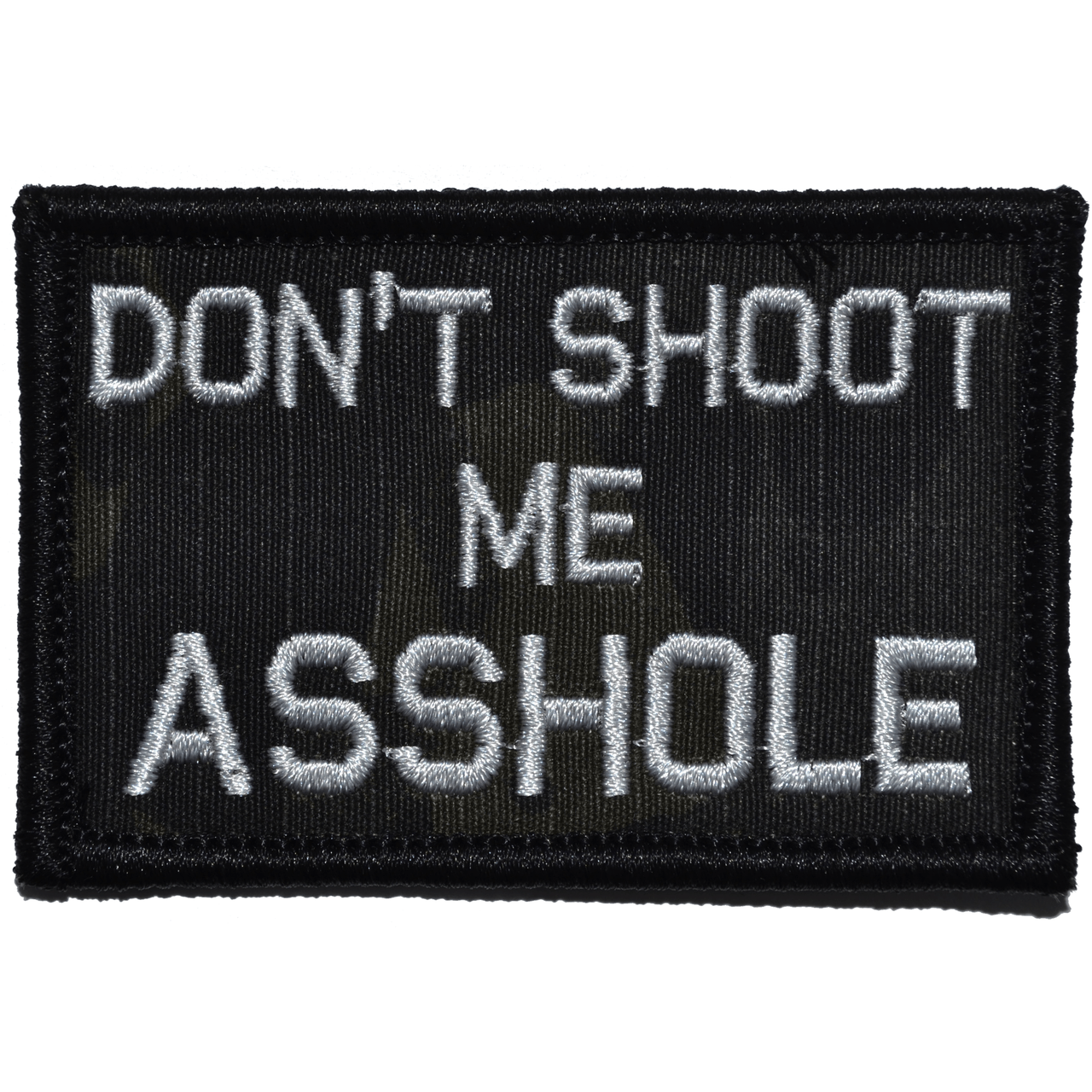 Don't Shoot Me Asshole - 2x3 Patch