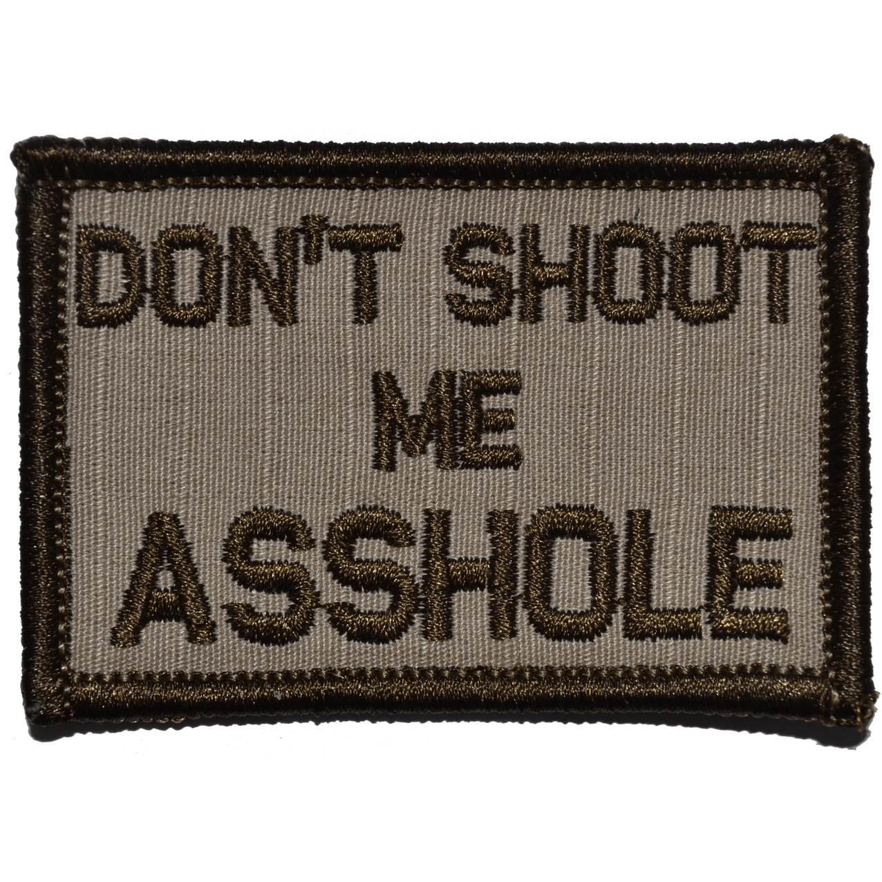 Don't Shoot Me Asshole - 2x3 Patch