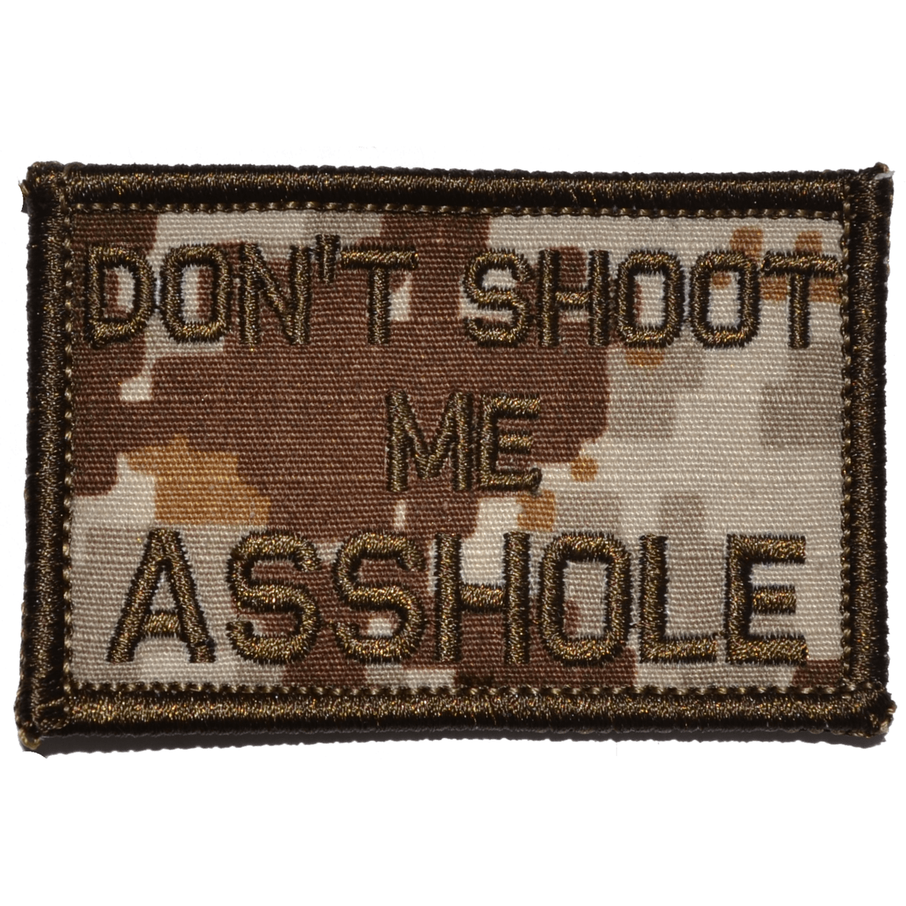 Don't Shoot Me Asshole - 2x3 Patch