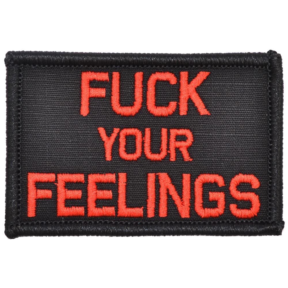 Fuck Your Feelings - 2x3 Patch