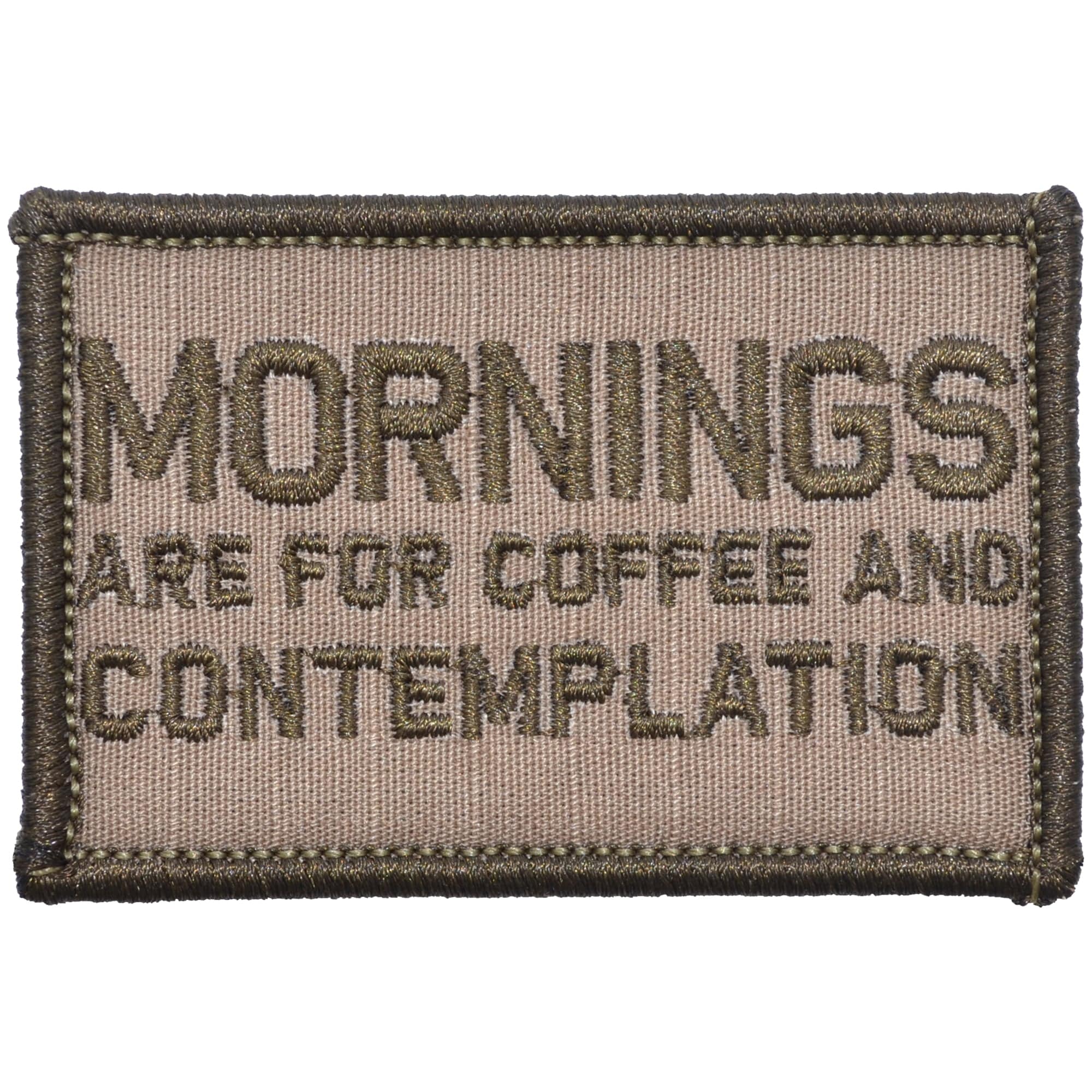 Mornings Are For Coffee and Contemplation - 2x3 Patch