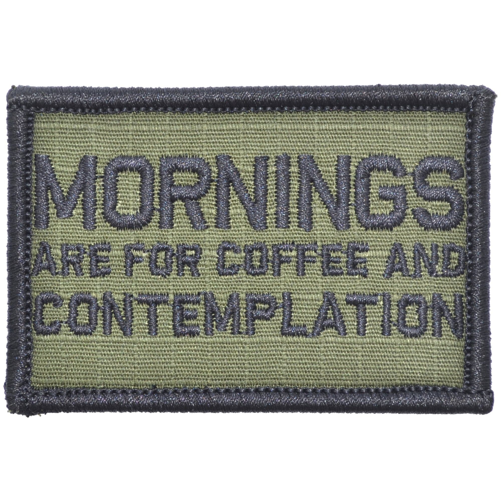 Mornings Are For Coffee and Contemplation - 2x3 Patch