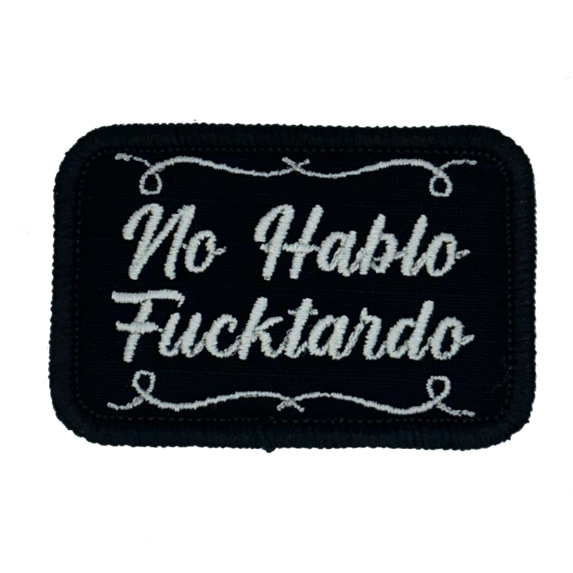 No Hablo Fucktardo - 2x3 Patch