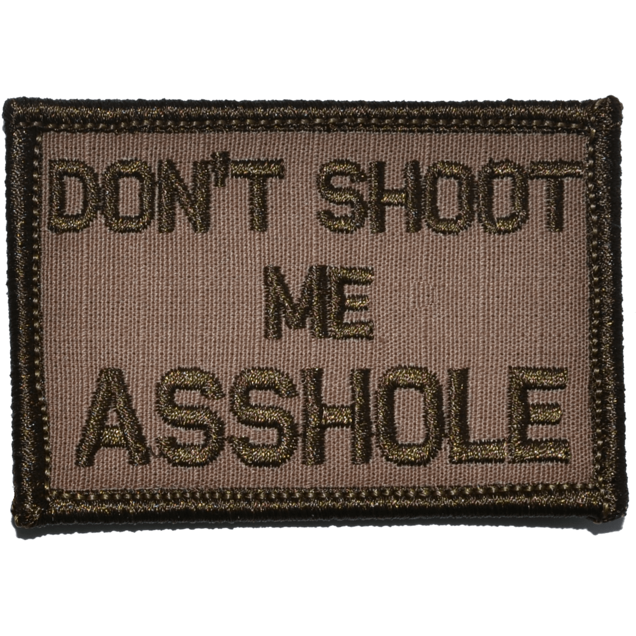Don't Shoot Me Asshole - 2x3 Patch