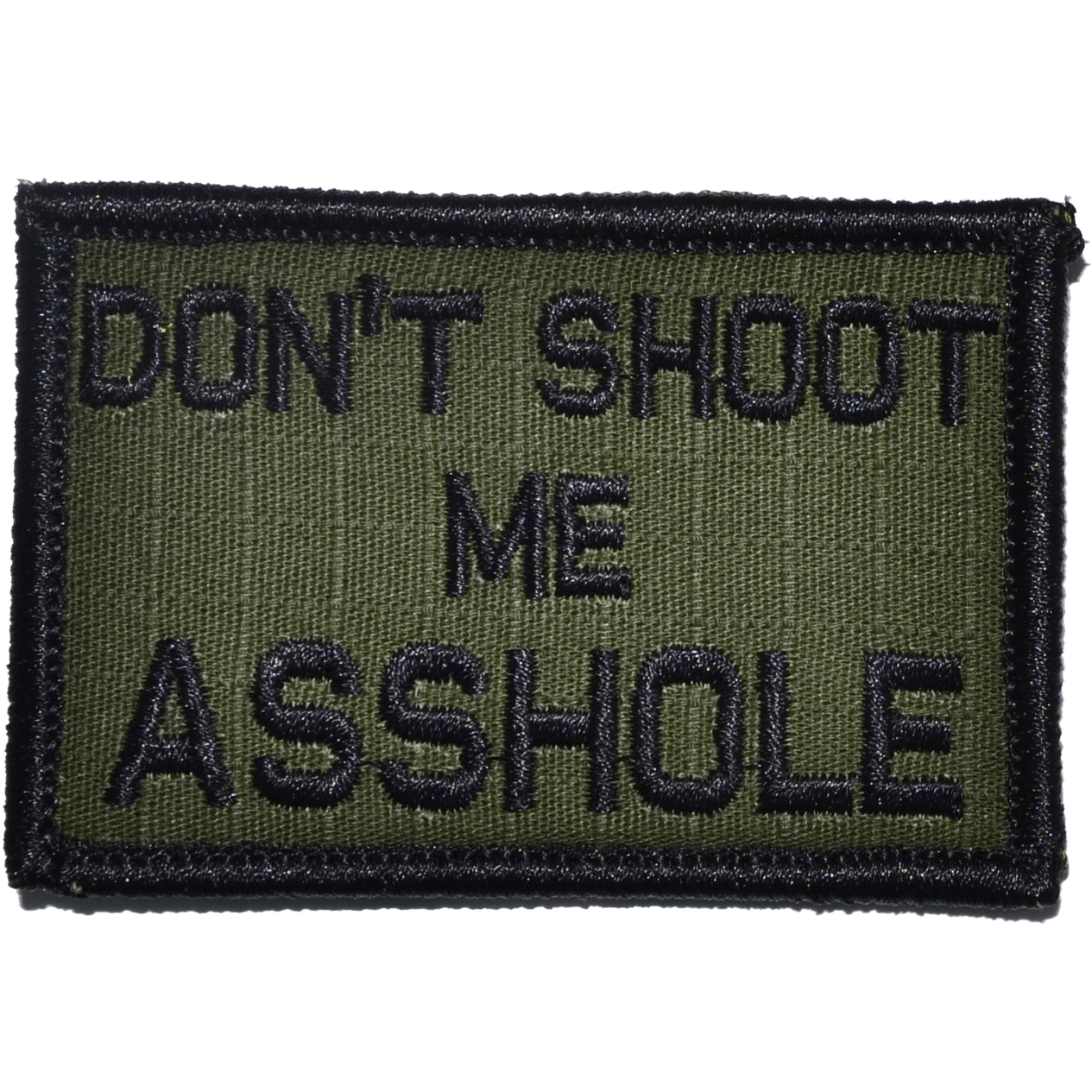 Don't Shoot Me Asshole - 2x3 Patch