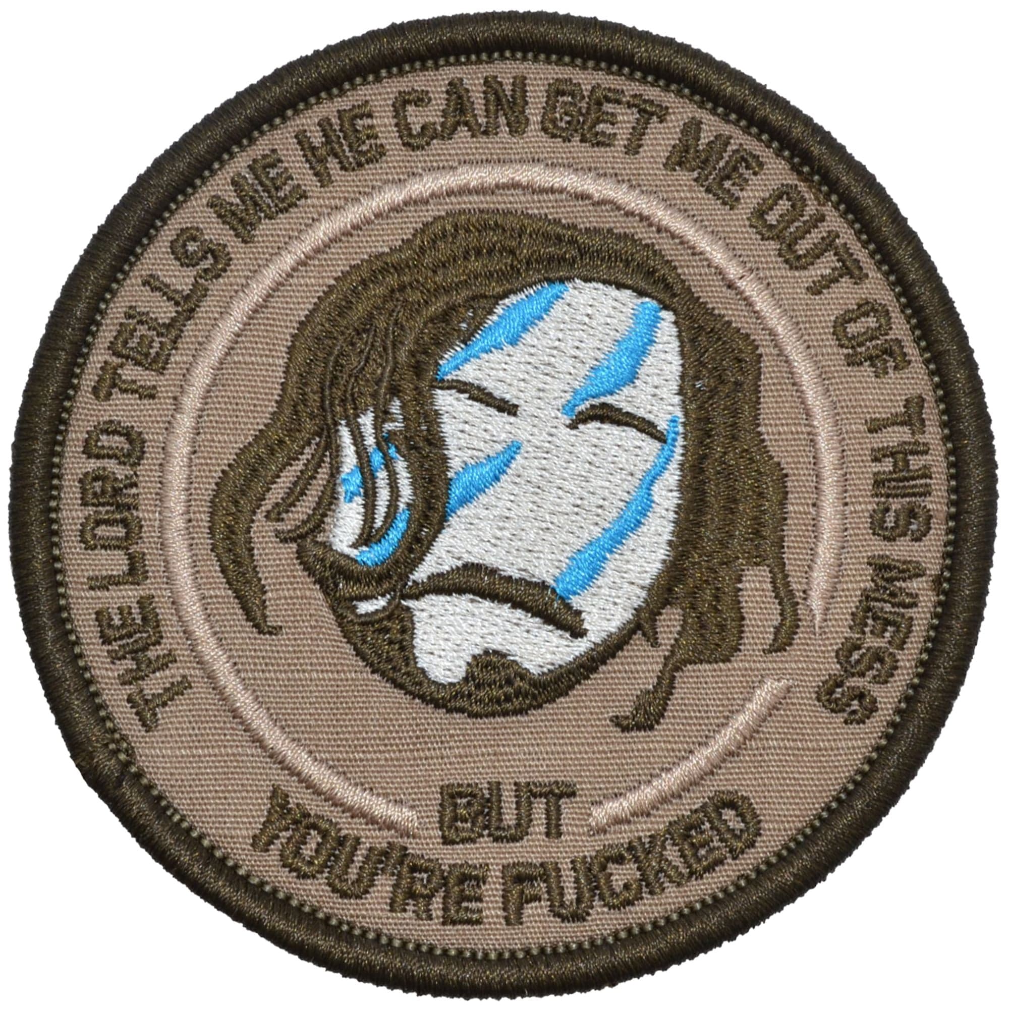The Lord Tells Me He Can Get Me Out Of This Mess - 3.5 inch Round Patch