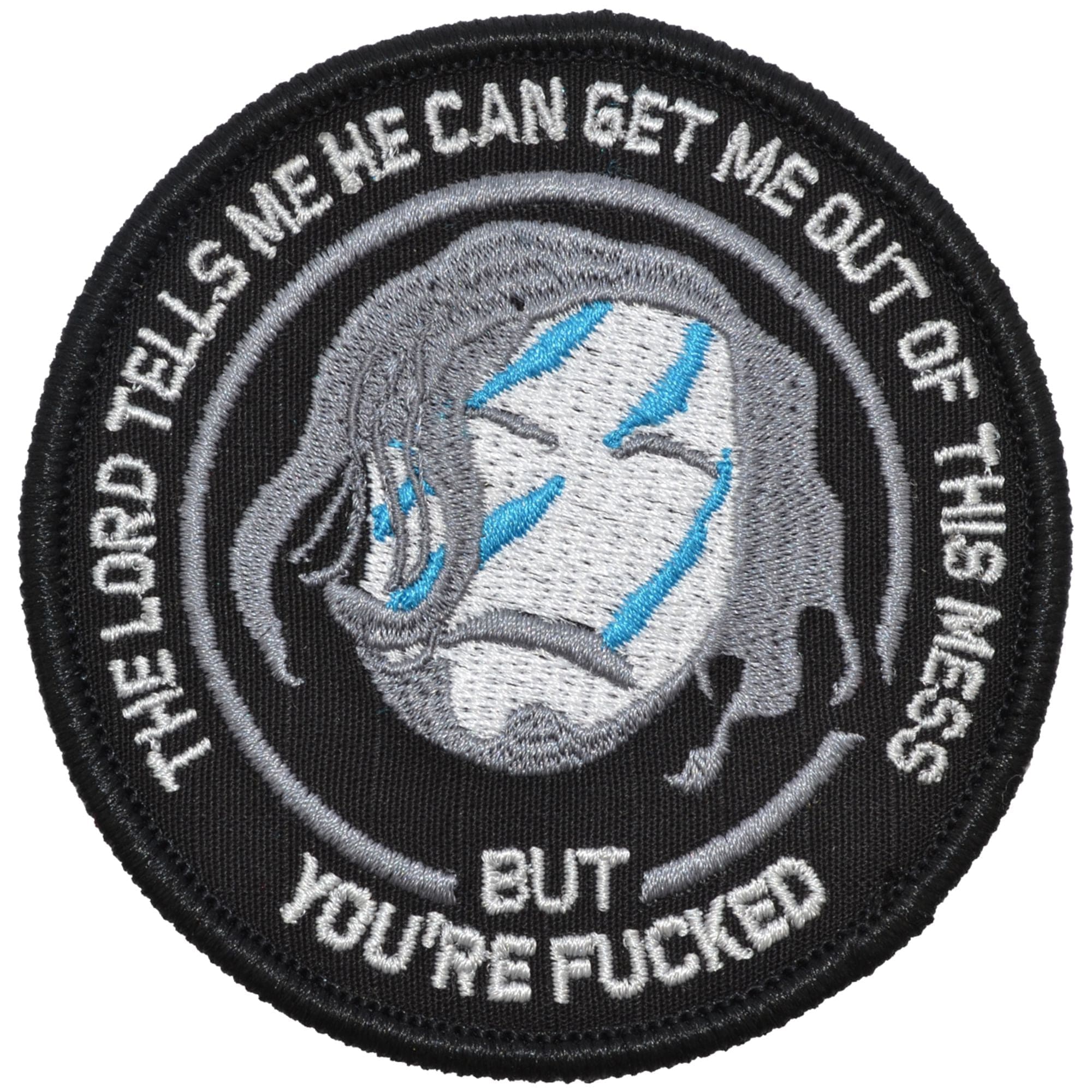 The Lord Tells Me He Can Get Me Out Of This Mess - 3.5 inch Round Patch