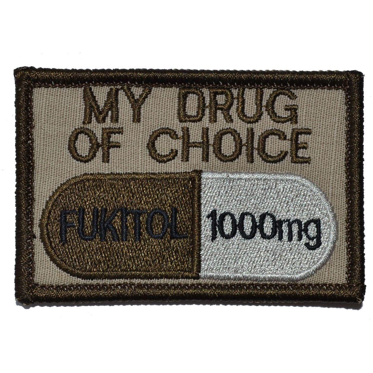Fukitol, My Drug of Choice - 2x3 Patch