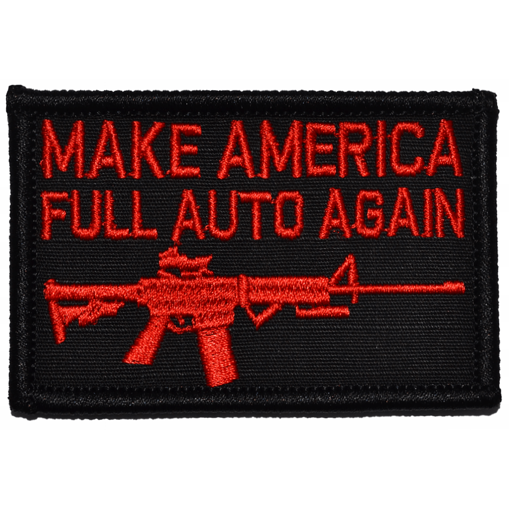 Make America Full Auto Again - 2x3 Patch