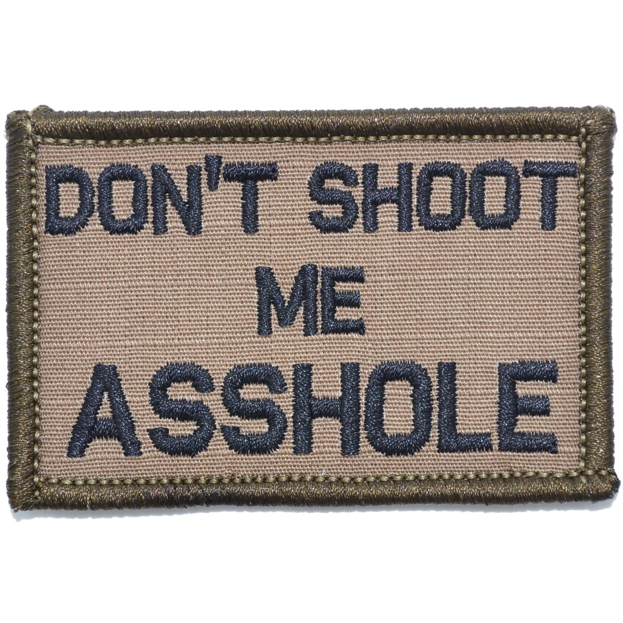 Don't Shoot Me Asshole - 2x3 Patch