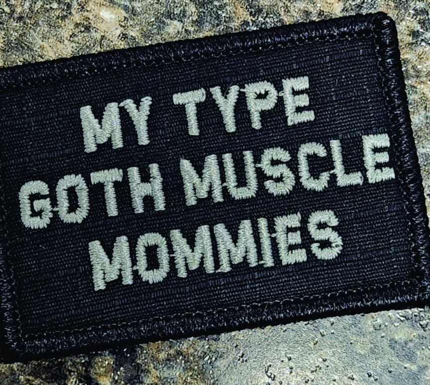 As Seen on Socials - My Type - Goth Muscle Mommies - 2x3 Patch - Black w/Silver