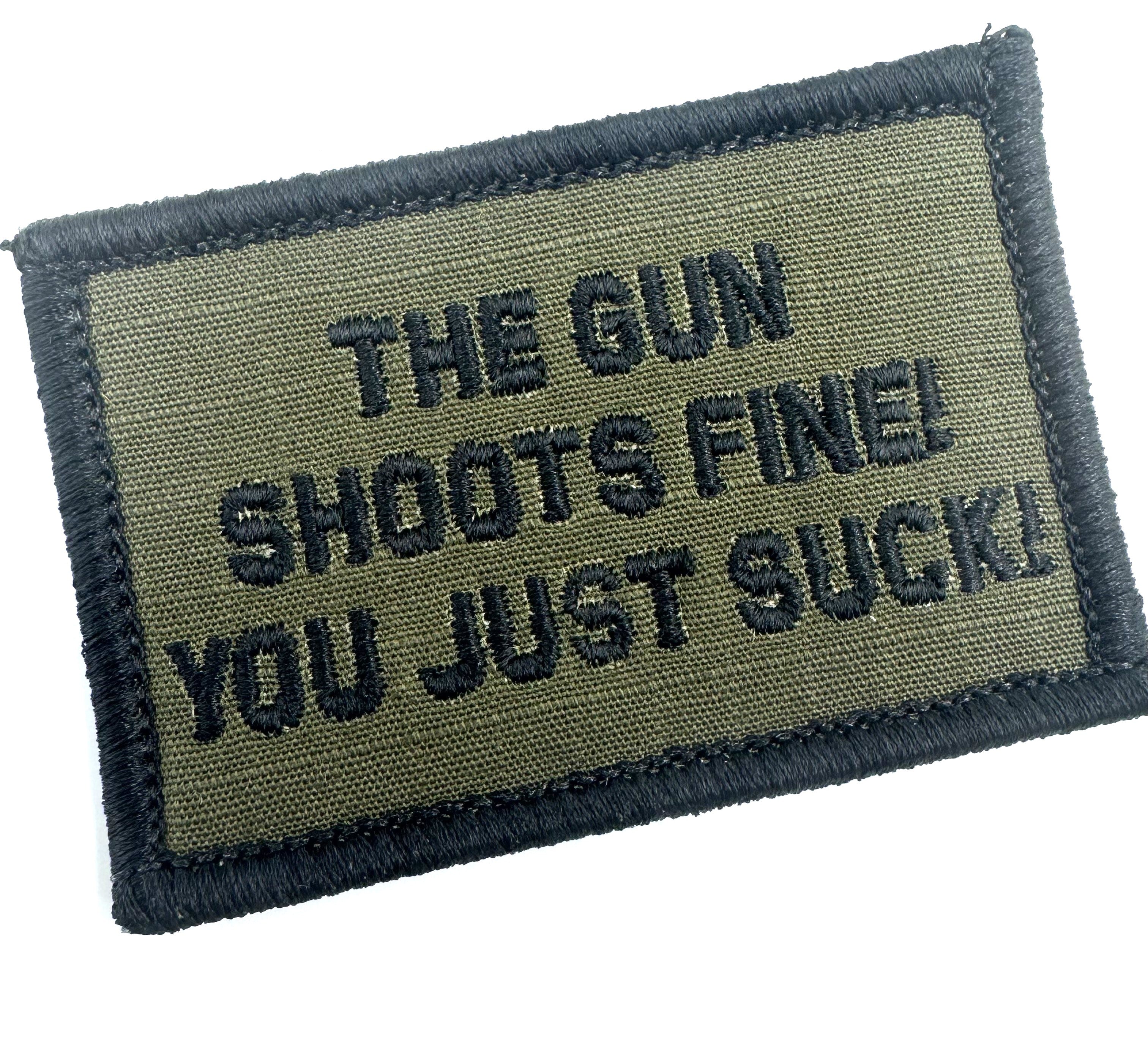 As Seen on Socials - The Gun Shoots Fine You Just Suck! - 2x3 Patch - Multiple Variants