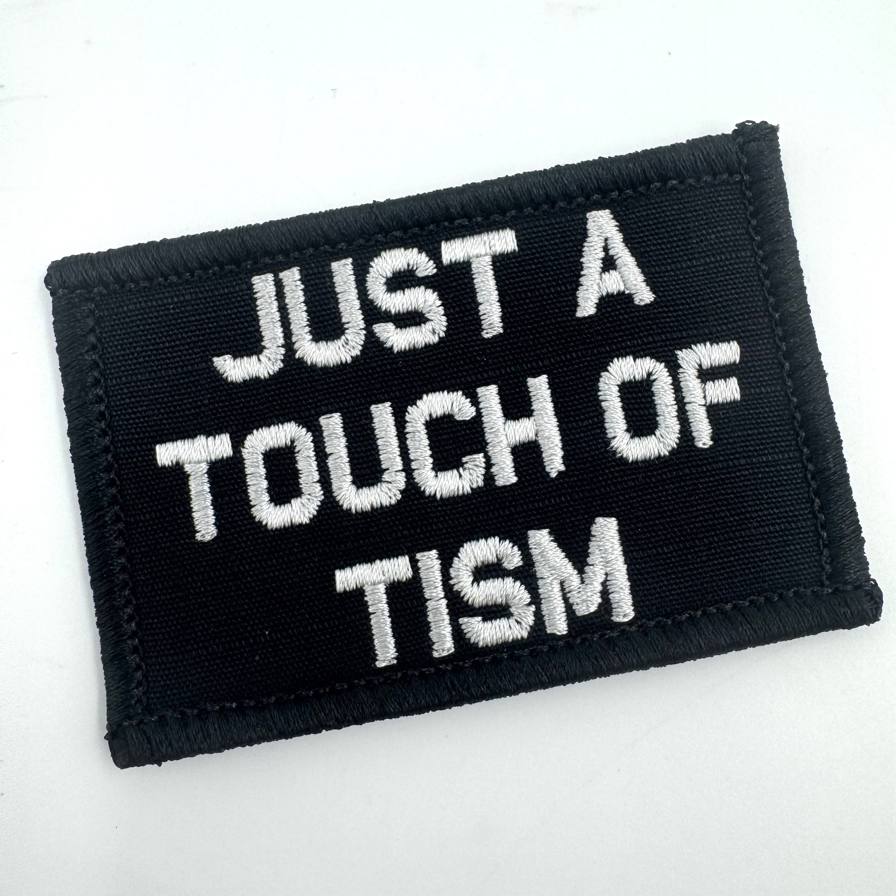 As Seen on Socials - Just A Touch of Tism - 2x3 Patch - Multiple Variants