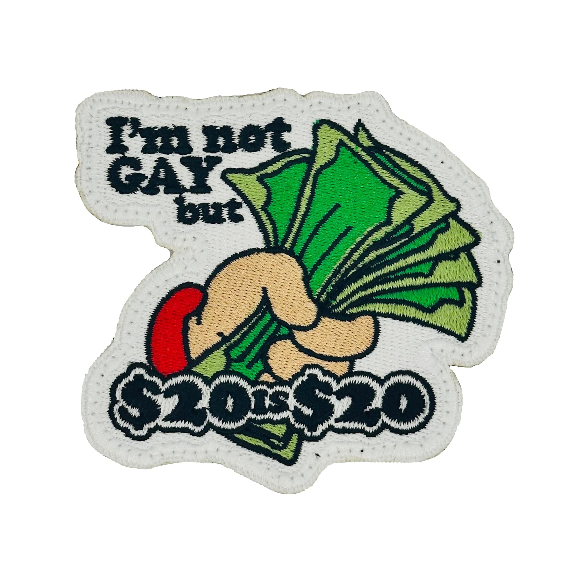 I'm Not Gay But $20 is $20 - 3.25" Laser Cut Patch