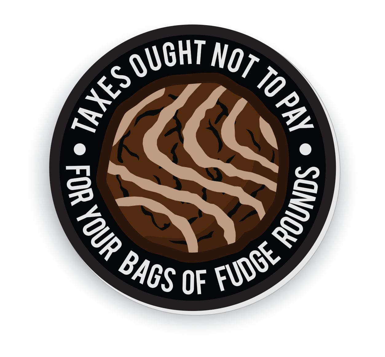 Fudge Rounds Quote - 3.5" Sticker