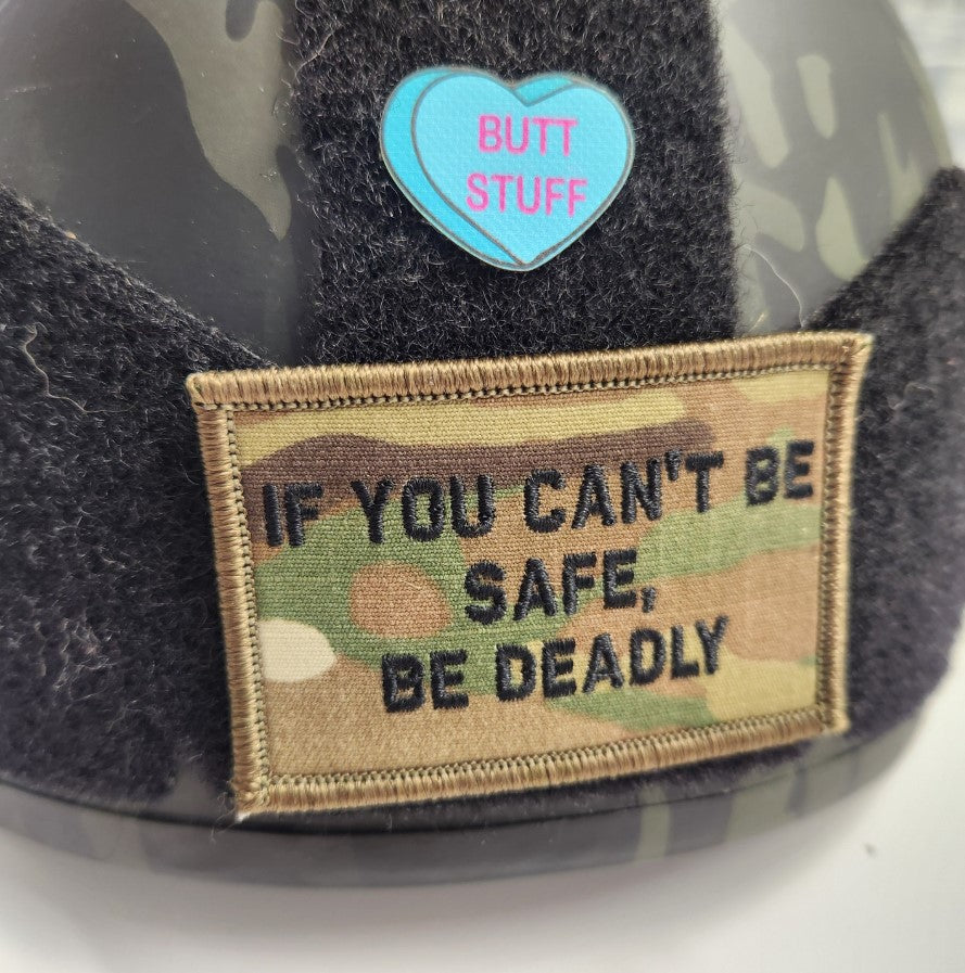 As Seen on Socials - If You Can't Be Safe, Be Deadly - 2x3 Patch - Multicam w/Blk