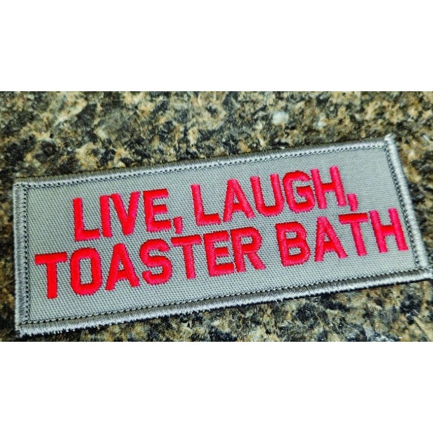 As Seen on Socials - Live, Laugh, Toaster Bath - 2x5 Patch - Gray w/Red