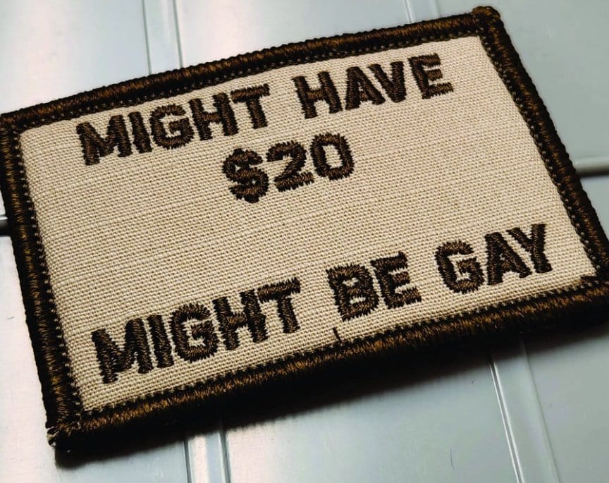 As Seen on Socials - Might Have $20 - Might Be Gay - 2x3 Patch - Desert Tan w/Coyote