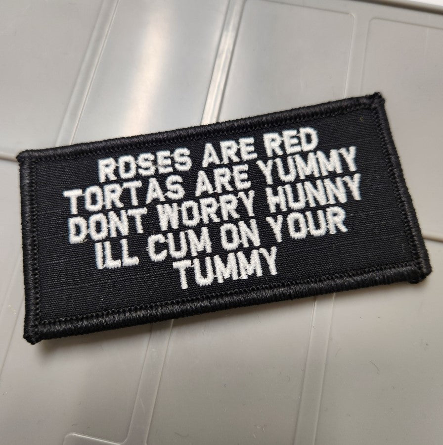 As Seen on Socials - Roses Are Red  - Tortas Are Yummy - Don't Worry Hunny - I'll Cum On Your Tummy - 2x4 Patch - Black w/White