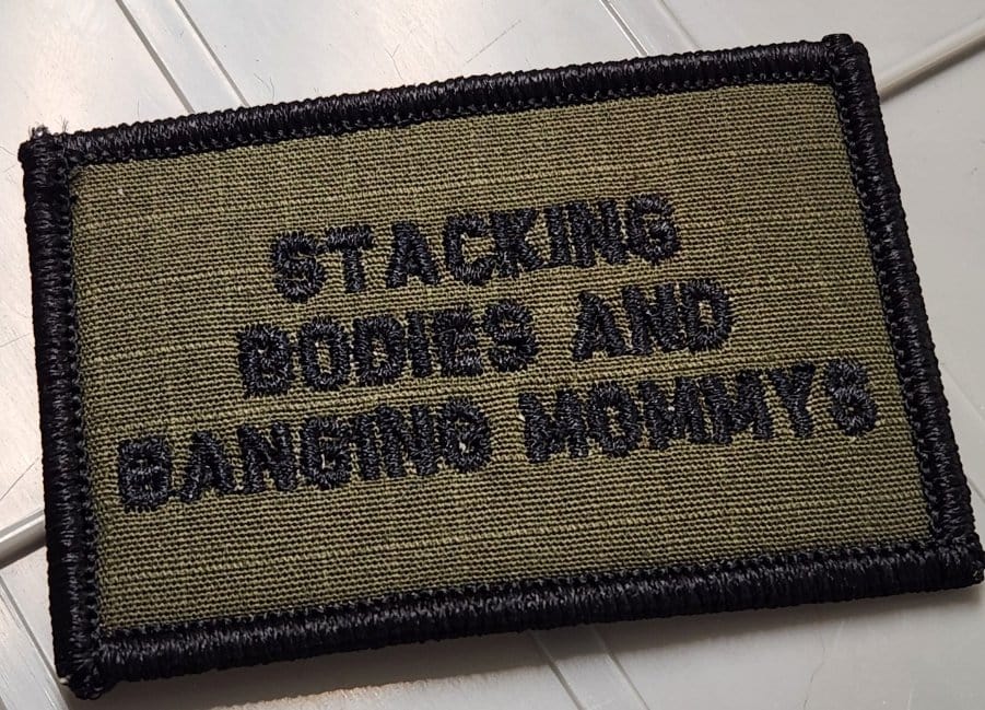 As Seen on Socials - Stacking Bodies and Banging Mommys - 2x3 Patch - Olive Drab w/Black