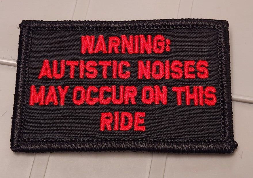 Tactical Gear Junkie Patches ASOS - Warning: Autistic Noises May Occur On This Ride - 2x3 - Black w/Red