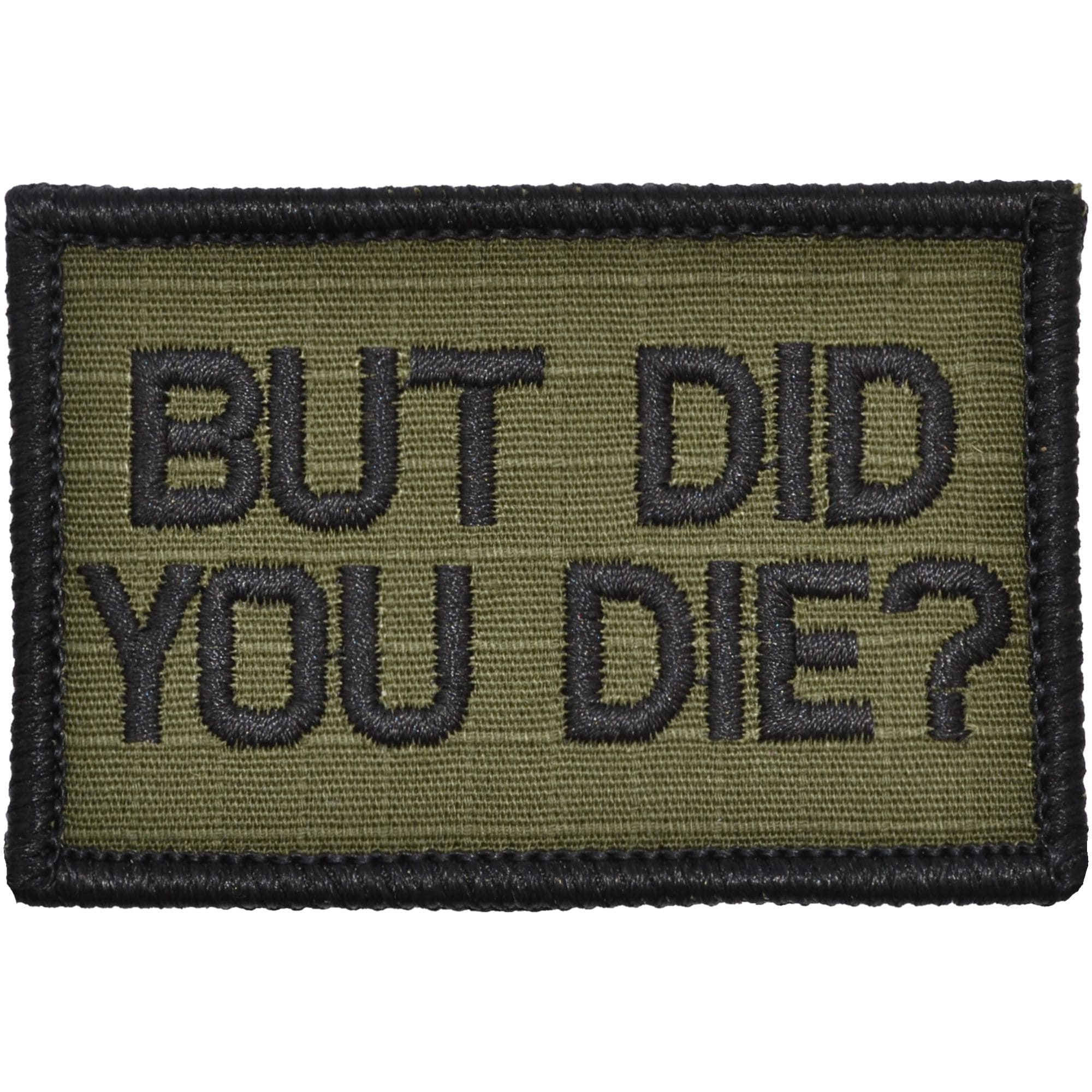 But Did You Die? - 2x3 Patch