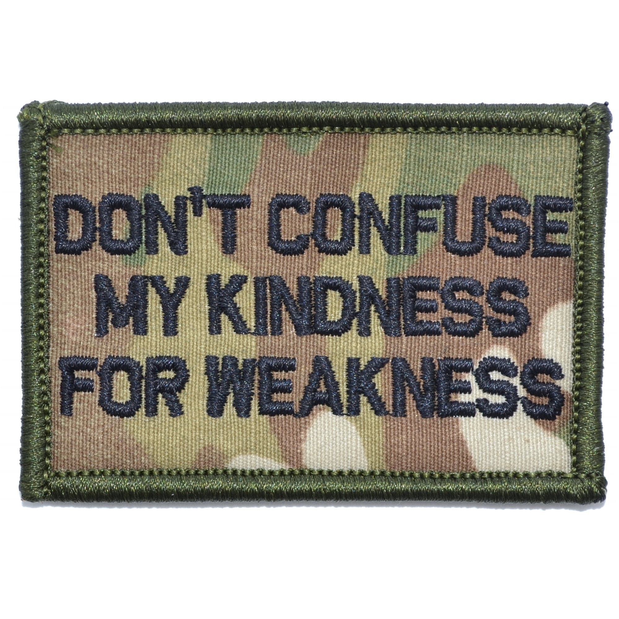 Don't Confuse My Kindness For Weakness - 2x3 Patch