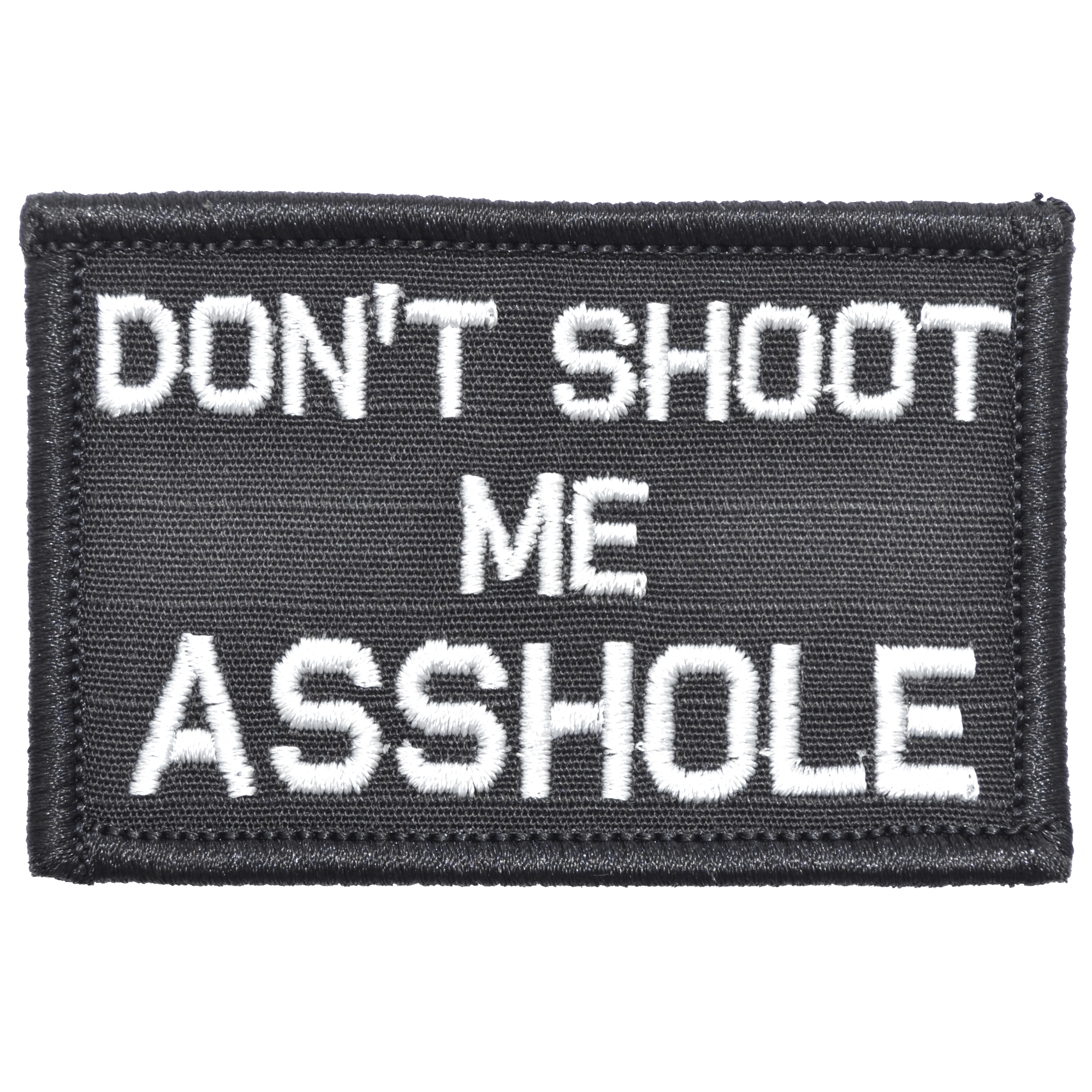 Don't Shoot Me Asshole - 2x3 Patch