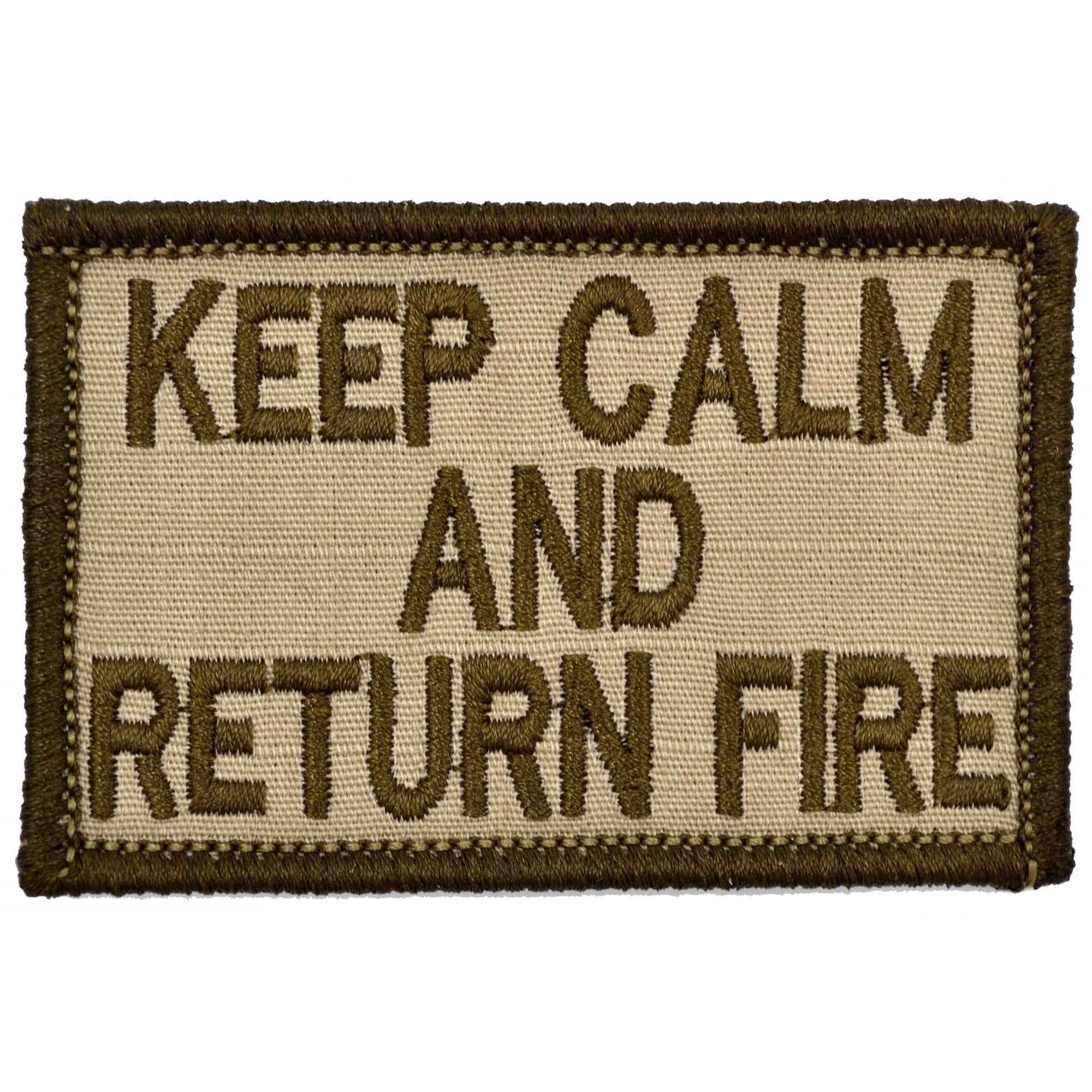 Keep Calm and Return Fire - 2x3 Patch