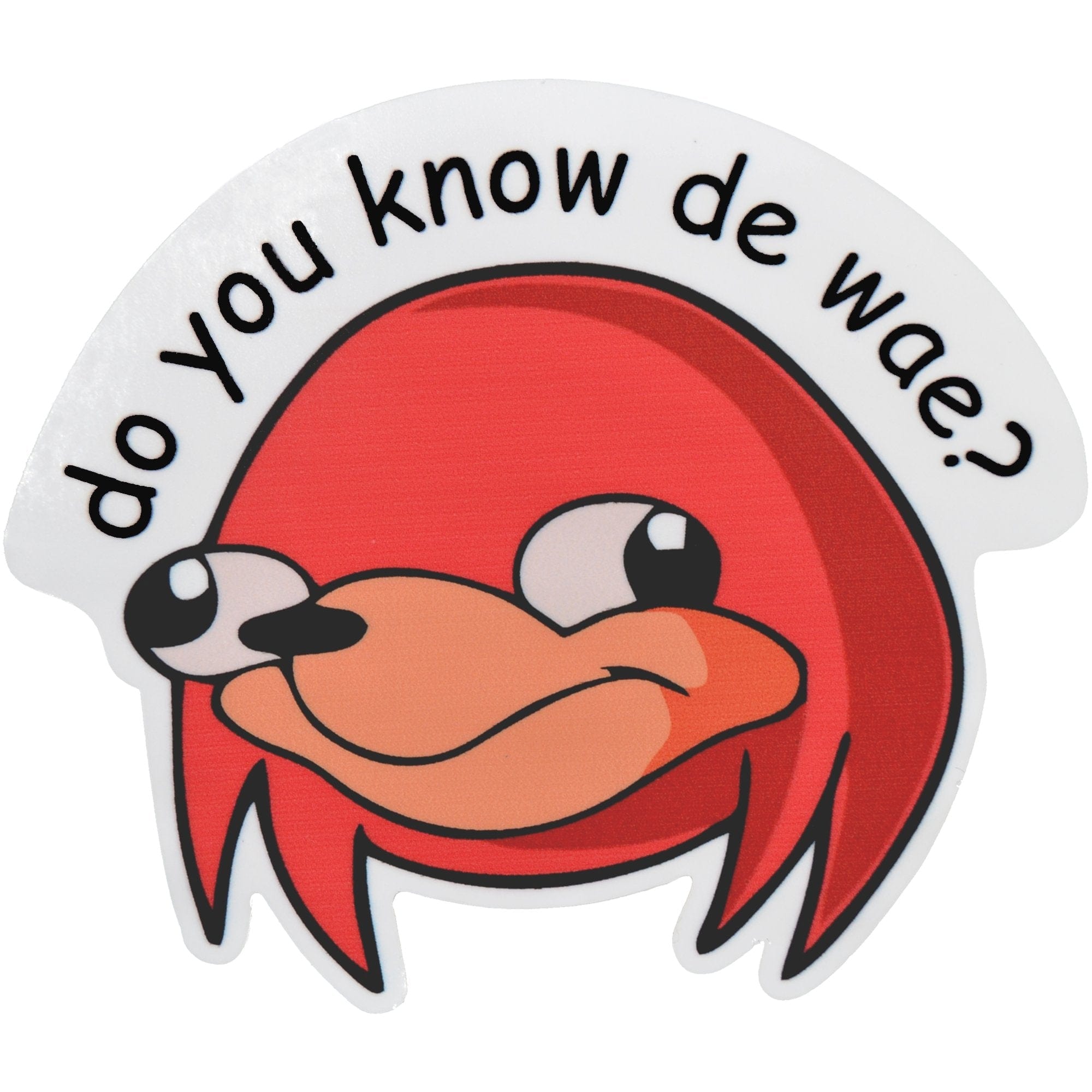 Do you know the wae? Ugandan Knuckles Sticker - 4 inch