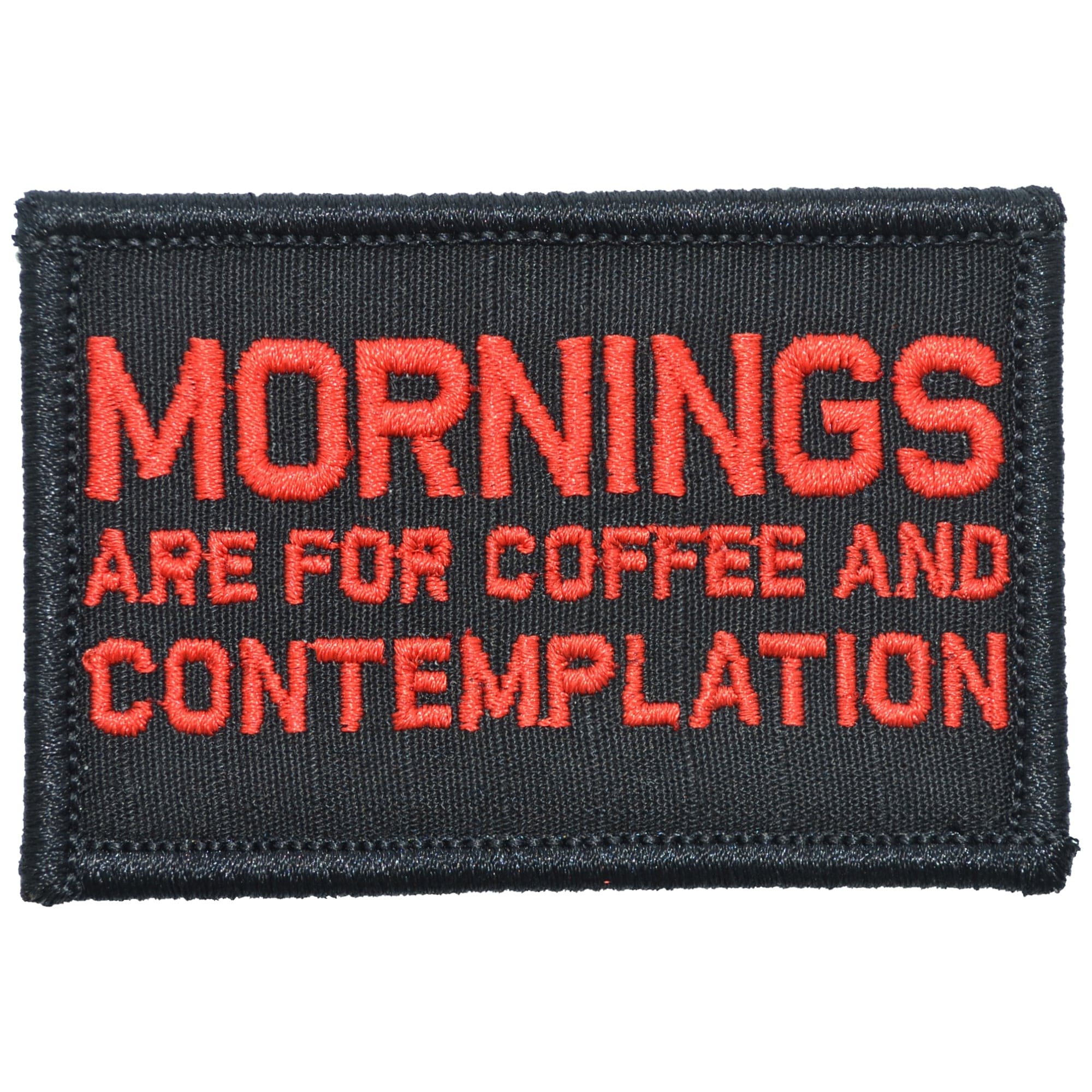 Mornings Are For Coffee and Contemplation - 2x3 Patch