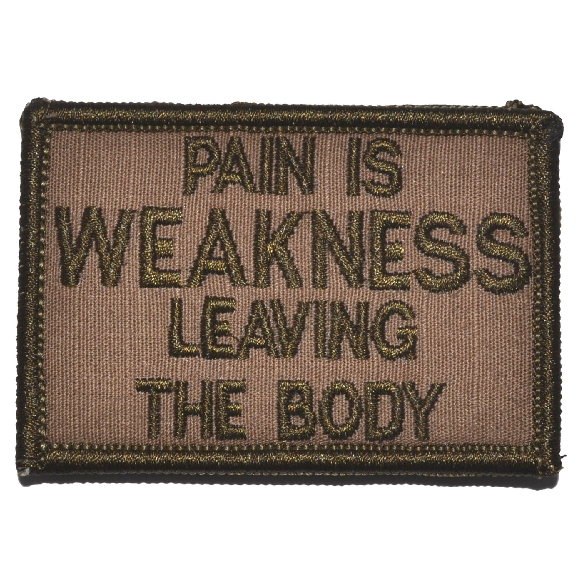 Pain is Weakness Leaving the Body - 2x3 Patch