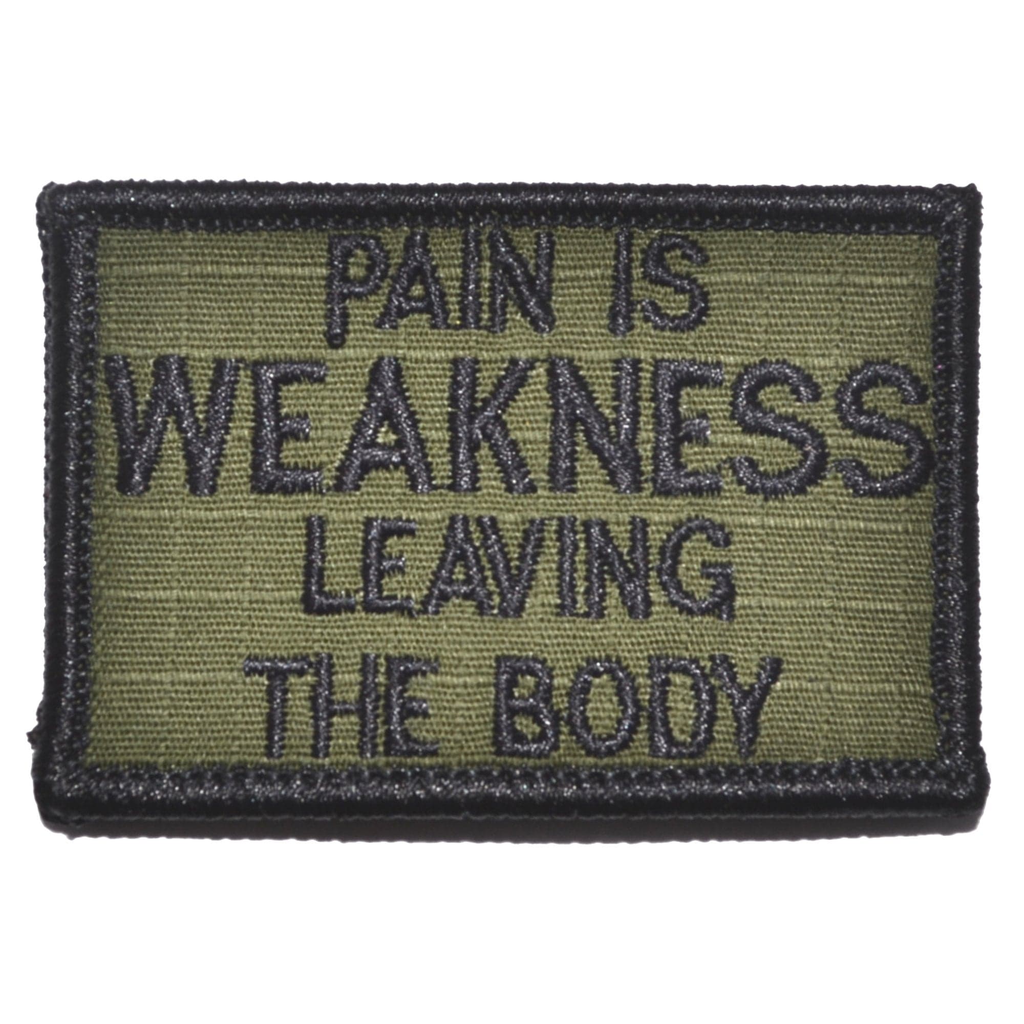 Pain is Weakness Leaving the Body - 2x3 Patch