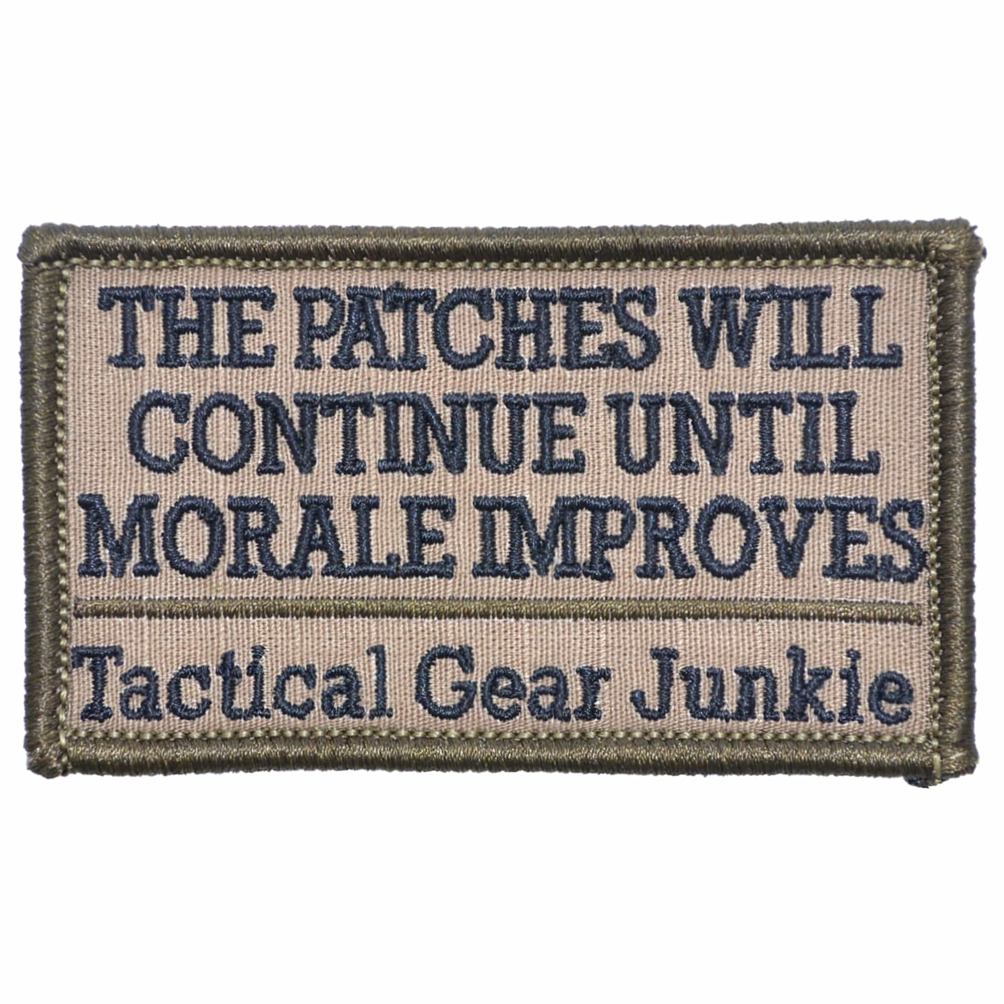 The Patches Will Continue Until Morale Improves Tactical Gear Junkie - 2x3.5 Patch