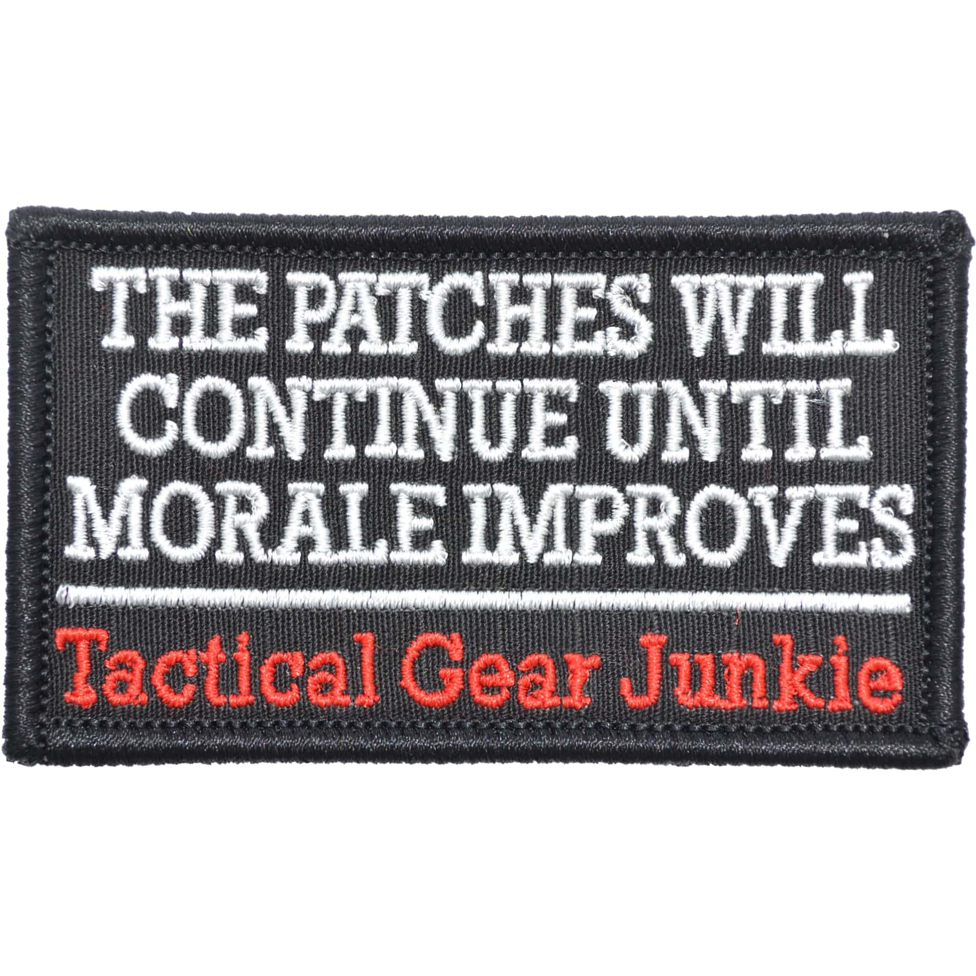 The Patches Will Continue Until Morale Improves Tactical Gear Junkie - 2x3.5 Patch