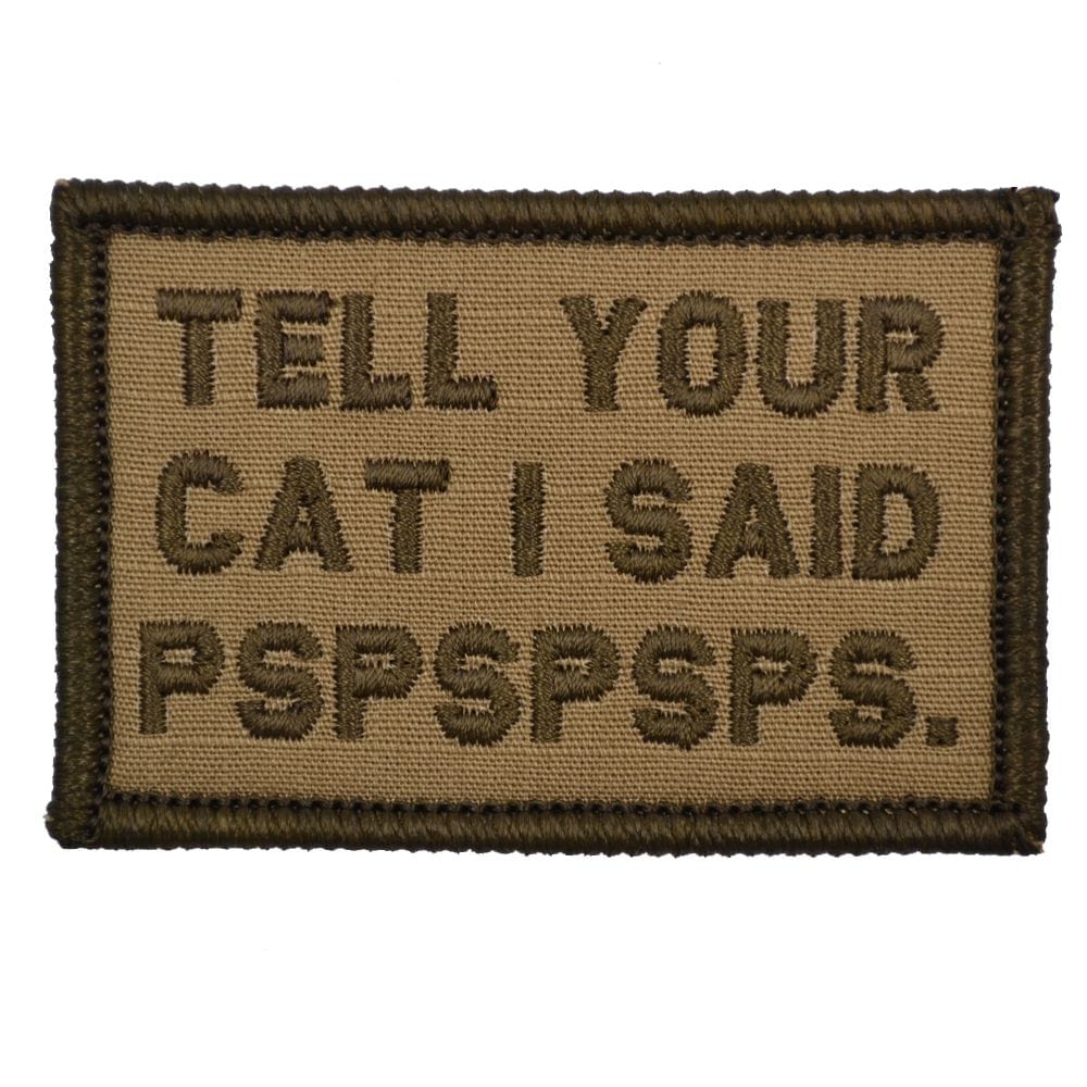 Tell Your Cat I Said- 2x3 Patch