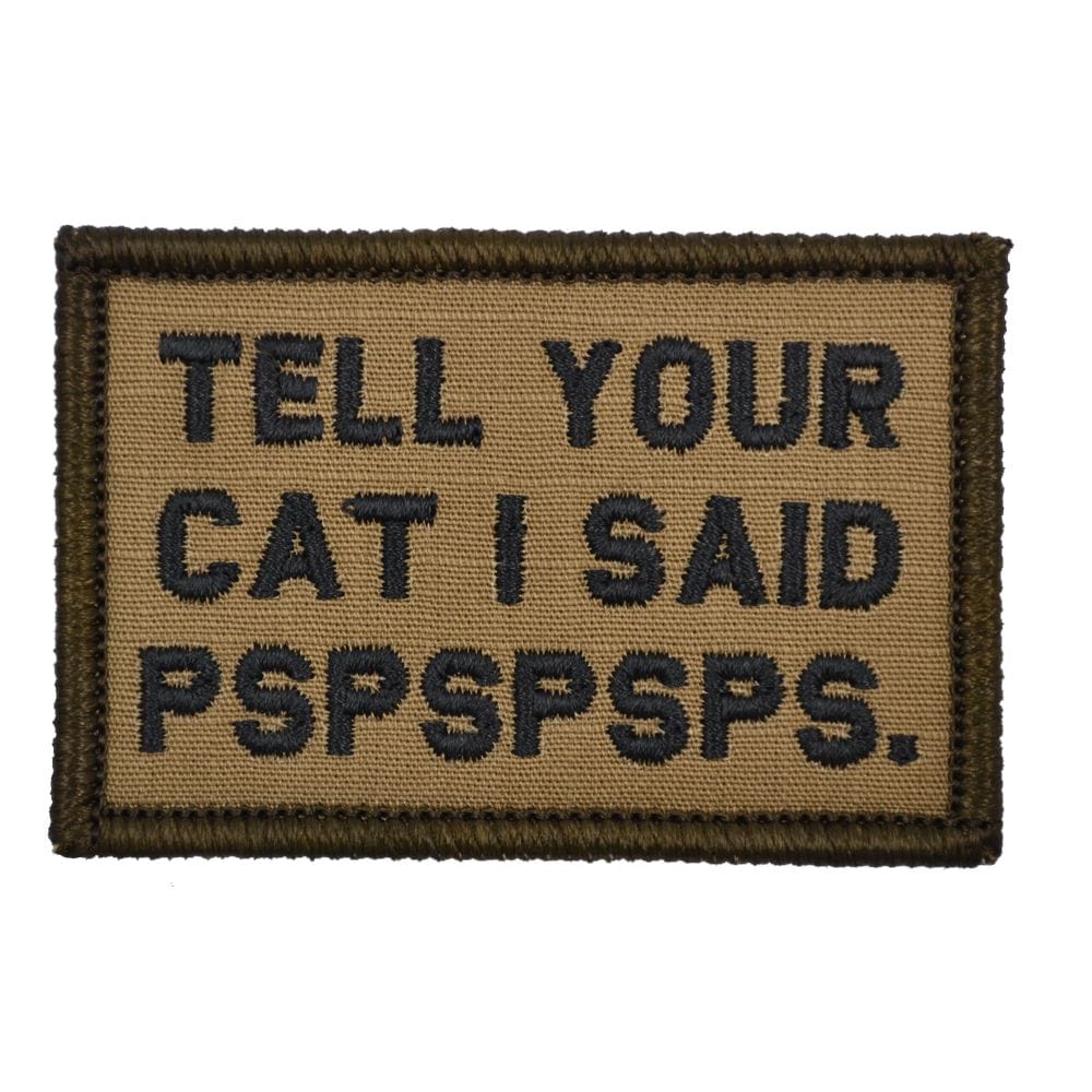 Tell Your Cat I Said- 2x3 Patch