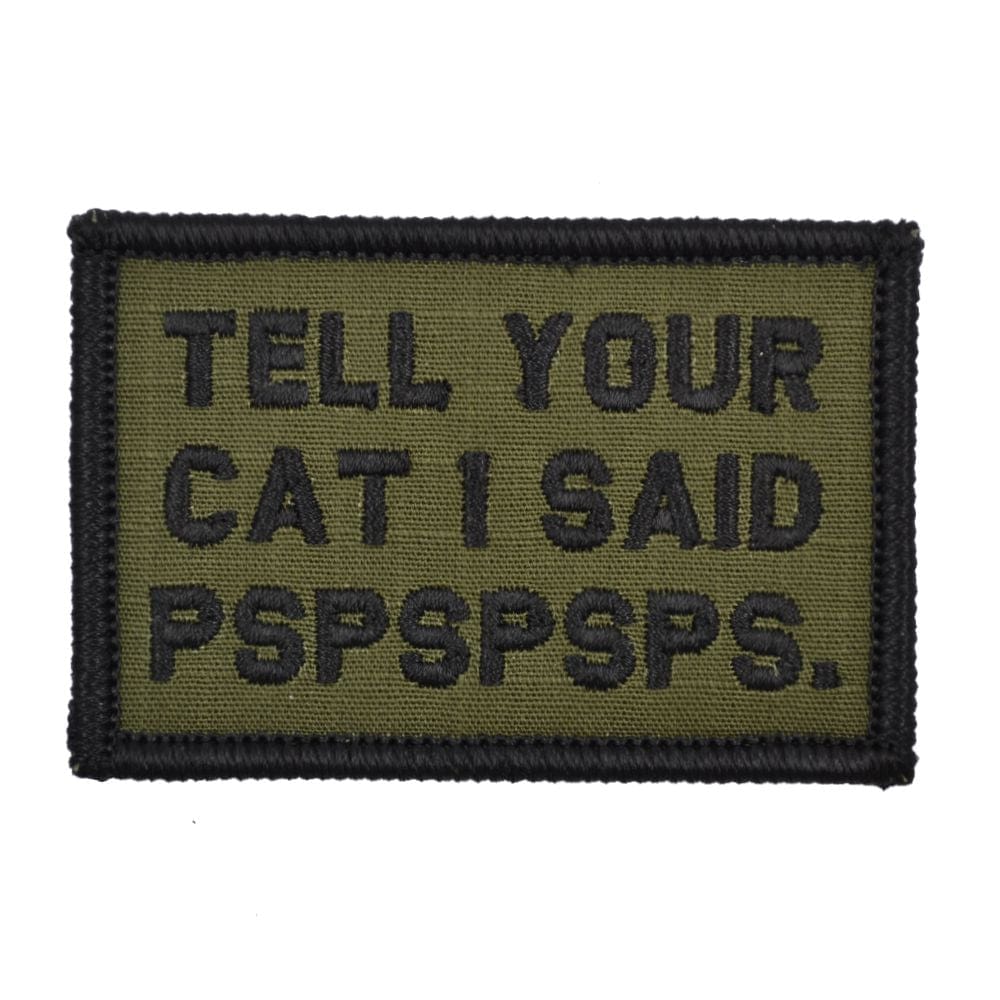 Tell Your Cat I Said- 2x3 Patch