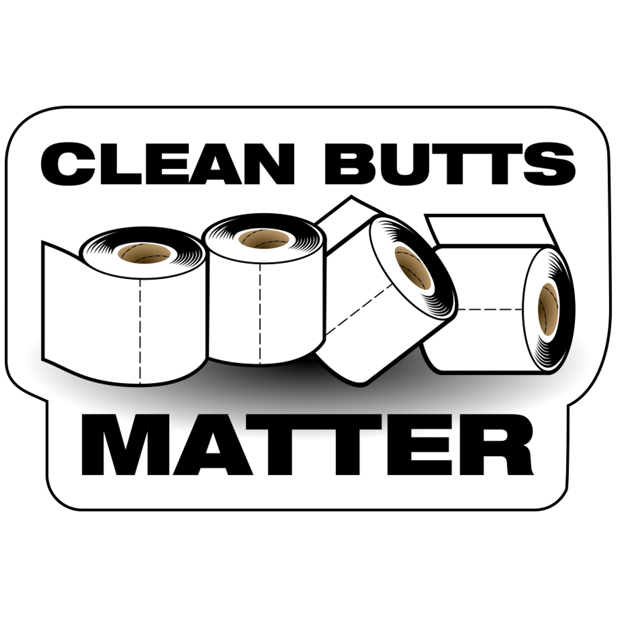 Clean Butts Matter- 2x3 inch Sticker